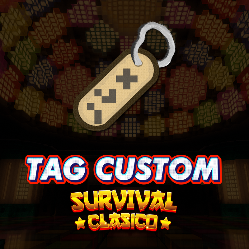Tag Custom [Survival Clásico] PERMANENTE